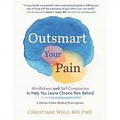 The Mindfulness Prescription for Pain