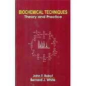 Biochemical Techniques: Theory and Practice