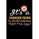 It’’s A Fashion Thing You Wouldn’’t Understand: Fashion Sketch Book