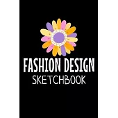 Fashion Design Sketchbook: The Book Is For You To Create Your Fashion Styles, Sketching Your Artistic Fashion Design Ideas On Women Line Shapes S