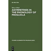 Asymmetries in the Phonology of Miogliola