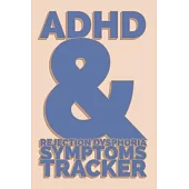 ADHD & Rejection Dysphoria Symptoms Tracker: 52 Week Diary Logbook Journal to Chart Progress with Attention-Deficit/Hyperactivity Disorder - Blue on P