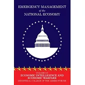 Emergency Management of the National Economy: Volume XV: Economic Intelligence and Economic Warfare