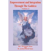 Empowerment and Integration Through the Goddess: Volume 2