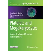 Platelets and Megakaryocytes: Volume 4, Advanced Protocols and Perspectives