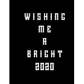 Wishing Me A Bright 2020: 2020 Standard Diary: AT A GLANCE Daily Diary Planner One Page A Day