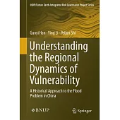 Understanding the Regional Dynamics of Vulnerability: A Historical Approach to the Flood Problem in China