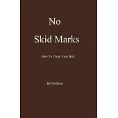 No Skid Marks: How To Clean Your Butt