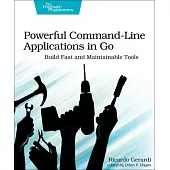 Powerful Command-Line Applications in Go: Build Fast and Maintainable Tools