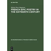 French Epic Poetry in the Sixteenth Century: Theory and Practice