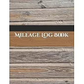 Mileage Log Book: Vehicle Mileage Journal - Mileage Log for Taxes - Tax Accounting - Auto Mileage - Gas Mileage - Mileage Journal Tracke