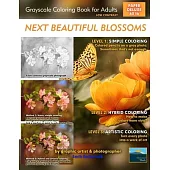 Next Beautiful Blossoms (Paper Deluxe 60lb) - Grayscale Coloring Book for Adults (Low Contrast): Ready to Color, Ready to Paint Watercolor, Acrylic Pa