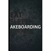 Eat Sleep Akeboarding Everyday: Personalized Sports Fan Gift Lined Journal for Daily goals Exercise and Notes