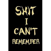 Shit I Can’’t Remember: Password Book for People Who Can’’t Remember Shit: Logbook To Protect Usernames, Passwords and Username Keeper, Interne