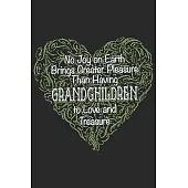 No joy on earth brings greater pleasure then having grandchildren to love and treasure: A beautiful line journal and fathers day gift journal book and
