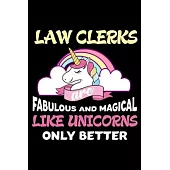 Law Clerks Are Fabulous And Magical Like Unicorns Only Better: Productivity Planner, Unicorn Notebook, Schedule Book For Appointments, Daily Journal F