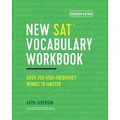 Seberson Method: New Sat(r) Vocabulary Workbook: Over 700 High-Frequency Words to Master