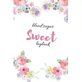 Blood Sugar Log Book (Sweet): Weekly Blood Sugar Diary, Enough For 2 Years, Daily Diabetic Glucose Tracker Journal Book, 4 Time Before-After (Breakf