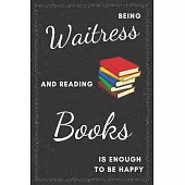 Waitress & Reading Books Notebook: Funny Gifts Ideas for Women on Birthday Retirement or Christmas - Humorous Lined Journal to Writing