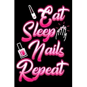 Eat sleep nail repeat: Nail Technician Notebook journal Diary Cute funny humorous blank lined notebook Gift for student school college ruled