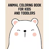 Animal Coloring Book for Kids and Toddlers: Coloring Pages, Relax Design from Artists for Children and Adults