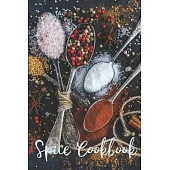 Spice Cookbook: Blank Recipe Book to Write Down Your Favorite Spice Recipes, Mixes, Rubs, Blends and Discoveries