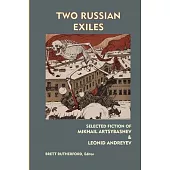 Two Russian Exiles: Selected Fiction