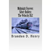 Midnight Forever: Silver Bullets: The Velocity DLC