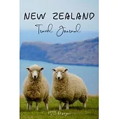 New Zealand Travel Journal: Blank Notebook for Travels And Adventure Of Your Trip Sheep Sea Coast Matte Cover 6 X 9 Inches 15.24 X 22.86 Centimetr