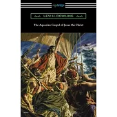 The Aquarian Gospel of Jesus the Christ