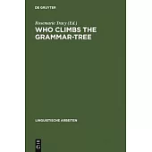 Who Climbs the Grammar-Tree: [leaves for David Reibel]