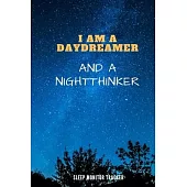 I Am A Daydreamer And A Nightthinker Sleep Monitor Tracker: Track Your Sleep Pattern To Help Cure Insomnia / Sleep Journal Log / Monitor Your Sleeping