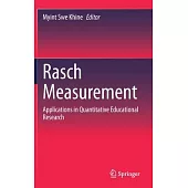 Rasch Measurement: Applications in Quantitative Educational Research