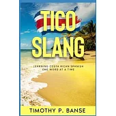 Tico Slang: Learning Costa Rican Spanish One Word at a Time