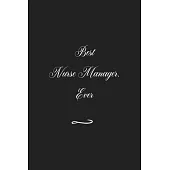 Best Nurse Manager. Ever: Funny Office Notebook/Journal For Women/Men/Coworkers/Boss/Business (6x9 inch)