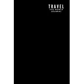 Travel The World Journal: Let’’s Go Travel Travel Journal Book Log Record Tracker for Writing, Doodles, Rating, Adventure Journal, Vacation Journ