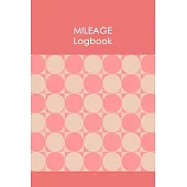 Mileage Logbook: Journal For Recording Mileage and Destinations: Mileage Log for Taxes: Daily Tracking Simple Mileage Journal: Odometer