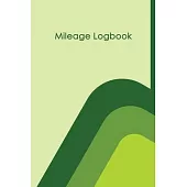 Mileage Logbook: Professional Mileage Log Book: Mileage & Gas Journal: Mileage Log For Work: Mileage Tracker For Business