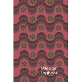 Mileage Logbook: Professional Mileage Log Book: Mileage & Gas Journal: Mileage Log For Work: Mileage Tracker For Business
