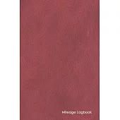 Mileage Logbook: Professional Mileage Log Book: Mileage & Gas Journal: Mileage Log For Work: Mileage Tracker For Business