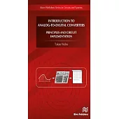 Introduction to Analog-To-Digital Converters: Principles and Circuit Implementation