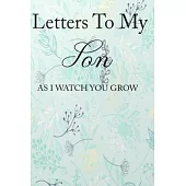 Letters To My Son Lined Notebook Journal, 100 Pages (6 x 9 Inches) Blank Ruled Writing Journal With Inspirational Quotes, Perfect Diary Notebook Gifts