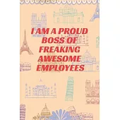 I am a Proud Boss of Freaking Awesome Employees: Journal - Pink Diary, Planner, Gratitude, Writing, Travel, Goal, Bullet Notebook - 6x9 120 pages
