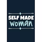 Self Made Woman: Blank Lined Notebook Journal: Gift for Feminist Her Women Girl Power Boss Lady Ladies Bestie 6x9 - 110 Blank Pages - P