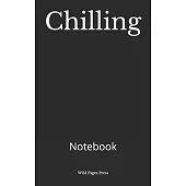 Chilling: Notebook