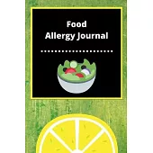 Food Allergy Journal: Discover Food Intolerances and Allergies: (A Food Diary that Tracks your Triggers and Symptoms)