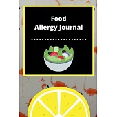 Food Allergy Journal: Discover Food Intolerances and Allergies: (A Food Diary that Tracks your Triggers and Symptoms)