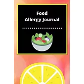 Food Allergy Journal: Discover Food Intolerances and Allergies: (A Food Diary that Tracks your Triggers and Symptoms)