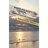 Workplace Safety Manual: Hazard Awareness & Control Programs