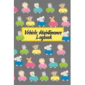 Vehicle Maintenance Logbook: Cute Animals in Cars Repairs and Maintenance Record Notebook for tracking your Personal Vehicle Maintenance